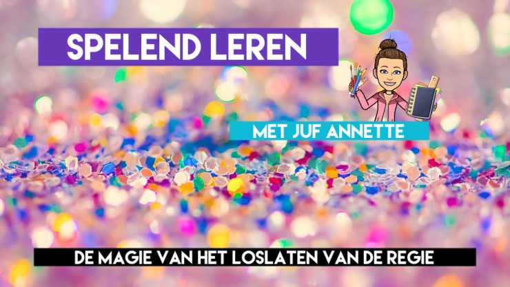 Spelend leren - de magie van het loslaten van de regie